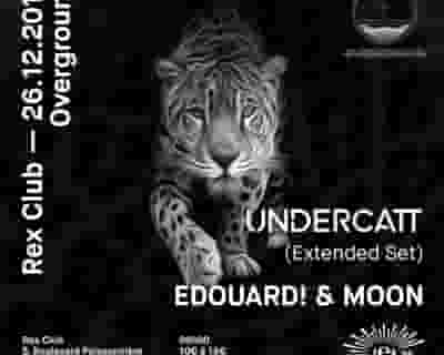 Overground: Undercatt (Extended Set), Edouard! & MOON tickets blurred poster image