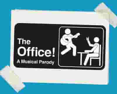 The Office! A Musical Parody tickets blurred poster image