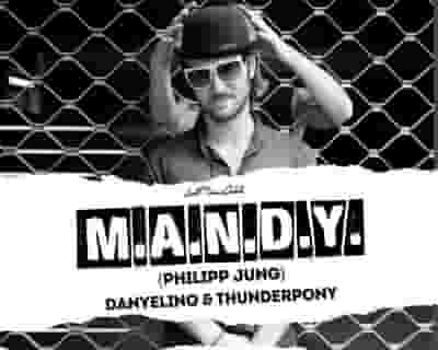 M.A.N.D.Y. tickets blurred poster image