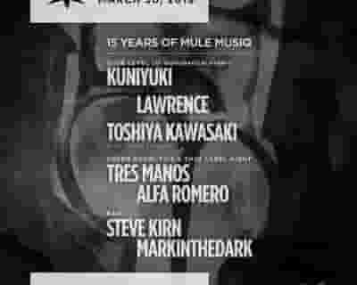 15 Yrs of Mule: Kuniyuki, Lawrence, Toshiya Kawasaki and This and That Pres. Alfa Romero, Tres tickets blurred poster image