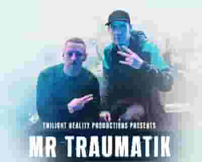 Mr Traumatik tickets blurred poster image
