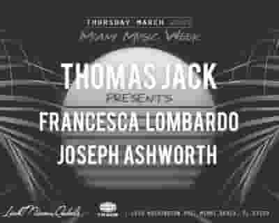Thomas Jack presents: Francesca Lombardo + Joseph Ashworth - Miami Music Week tickets blurred poster image