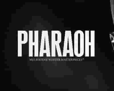 Melbourne Winter Masterpieces - Pharaoh tickets blurred poster image
