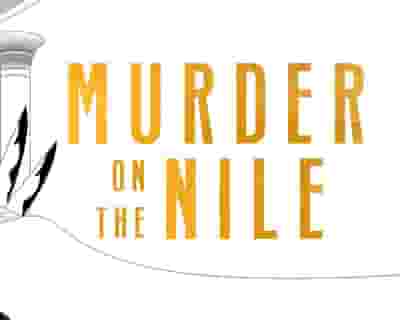 Agatha Christies' 'A Murder on The Nile' tickets blurred poster image