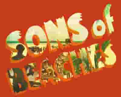 SONS OF BEACHES tickets blurred poster image