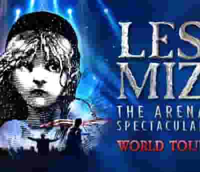 Les Miserables: The Arena Spectacular blurred poster image