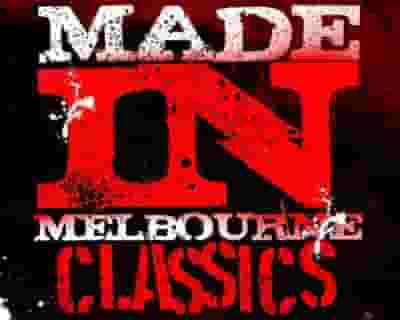 Made in Melbourne Classics (Circa 2008-2012) tickets blurred poster image