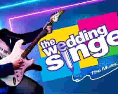 The Wedding Singer tickets blurred poster image