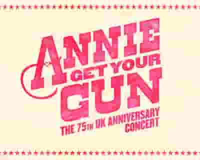 Annie Get Your Gun - The 75th UK Anniversary Concert tickets blurred poster image