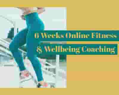 6 weeks Fitness & Wellbeing Coaching tickets blurred poster image