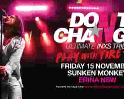 Don't Change - Ultimate INXS tickets blurred poster image