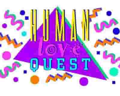 Human Quest Love tickets blurred poster image