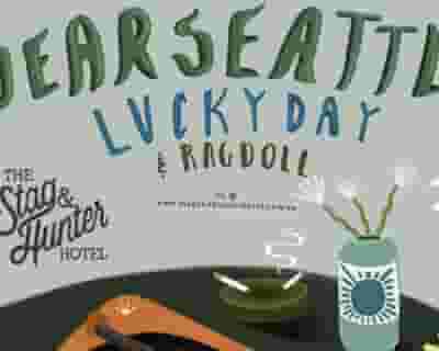 Dear Seattle with Lucky Day and Ragdoll tickets blurred poster image