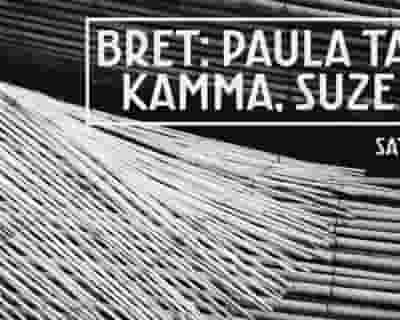 BRET: Paula Tape, Kamma, Suze Ijó tickets blurred poster image