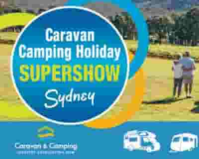 Caravan Camping Holiday Supershow Sydney tickets blurred poster image