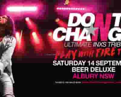 Don't Change - Ultimate INXS tickets blurred poster image