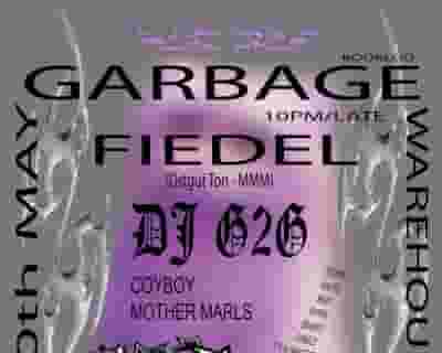 GARBAGE presents Fiedel and DJ G2G in a Warehouse tickets blurred poster image