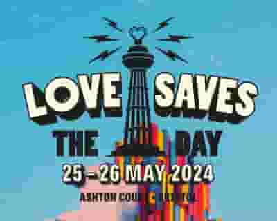 Love Saves the Day 2024 tickets blurred poster image