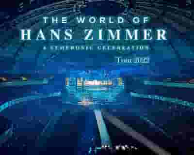 The World Of Hans Zimmer tickets blurred poster image