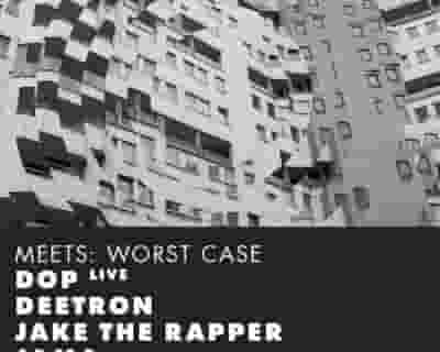 Nachtklub x Worst Case: dOP Live, Deetron, Jake the Rapper, Jama, Joris Biesmans, Joshua Jesse tickets blurred poster image
