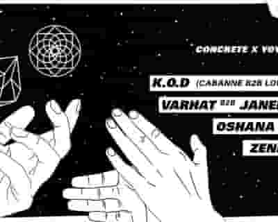 Concrete X Yoyaku: K.O.D.(Cabanne b2b Lowris) , Varhat b2b Janeret, Oshana Live, Zendid tickets blurred poster image