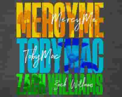 MercyMe TOBYMAC Zach Williams  tickets blurred poster image