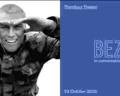 BEZ 'In Conversation' The Nine Lives of a Happy Monday tickets blurred poster image