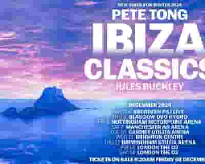 Pete Tong presents Ibiza Classics tickets blurred poster image