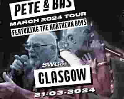 Pete and Bas tickets blurred poster image