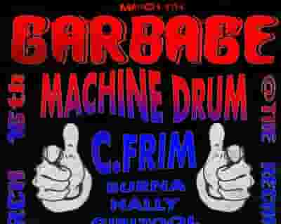 GARBAGE - MACHINEDRUM + C.FRIM tickets blurred poster image