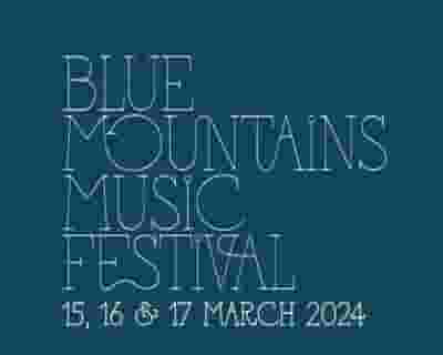 Blue Mountains Music Festival 2024 tickets blurred poster image