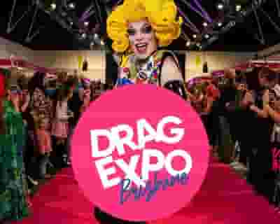 Drag Expo Brisbane Convention tickets blurred poster image