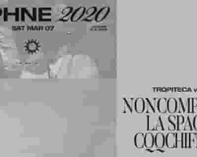 Daphne 2020: TRQPITECA with Noncompliant / La Spacer / CQQCHiFRUIT tickets blurred poster image