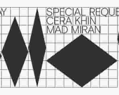 Special Request / Cera Khin / mad Miran tickets blurred poster image