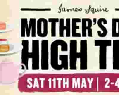 MOTHERS DAY HIGH TEA tickets blurred poster image