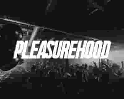 Pleasurehood: House and Disco Every Saturday tickets blurred poster image