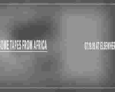 Awesome Tapes From Africa tickets blurred poster image
