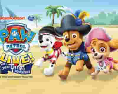 PAW Patrol Live! "The Great Pirate Adventure" tickets blurred poster image