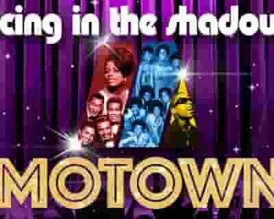 Dancing in The Shadows of Motown tickets blurred poster image