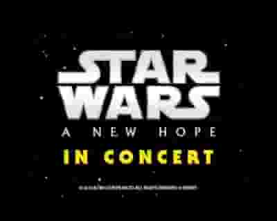 Star Wars A New Hope In Concert tickets blurred poster image