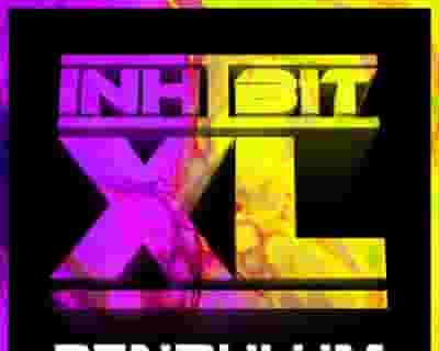 Inhibit XL tickets blurred poster image