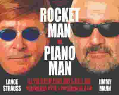 Rocket Man vs Piano Man Lance Strauss & Jimmy Mann tickets blurred poster image