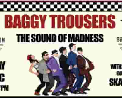 Baggy Trousers - The Sound of Madness tickets blurred poster image