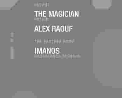 The Magician/ Alex Raouf at Output and Imanos in The Panther Room tickets blurred poster image