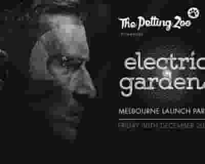 Electric Gardens Melbourne Launch Party tickets blurred poster image