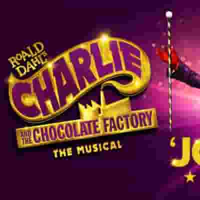 Charlie and the Chocolate Factory The Musical (UK) blurred poster image