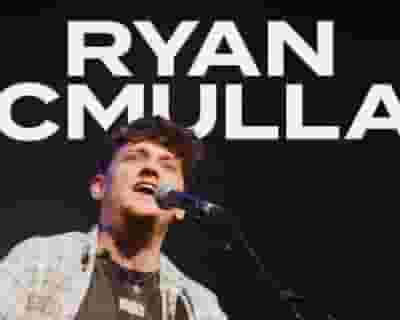 Ryan McMullan tickets blurred poster image