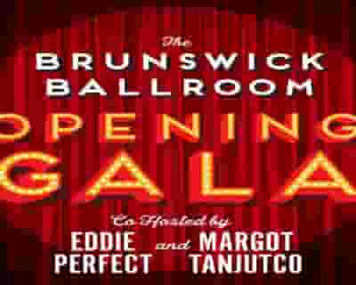 BRUNSWICK BALLROOM OPENING GALA with Eddie Perfect and Margot Tanjutco tickets blurred poster image