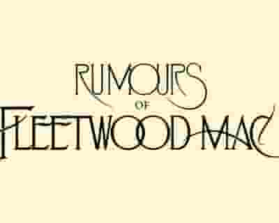 Rumours of Fleetwood Mac tickets blurred poster image