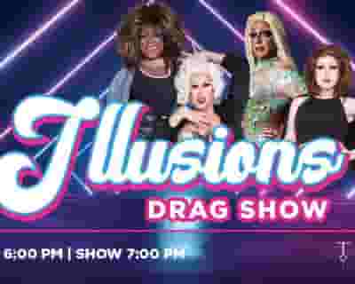 Illusions Drag Show tickets blurred poster image